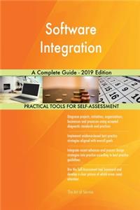 Software Integration A Complete Guide - 2019 Edition