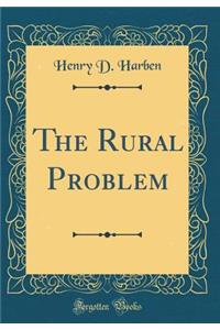 The Rural Problem (Classic Reprint)