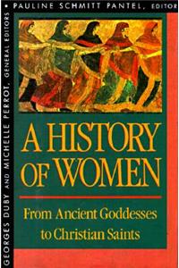 History of Women in the West, Volume I: From Ancient Goddesses to Christian Saints