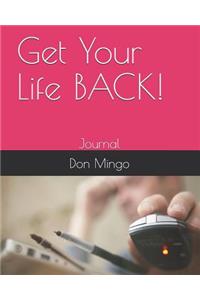 Get Your Life Back!