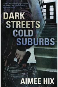 Dark Streets, Cold Suburbs