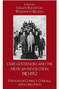 State Governors in the Mexican Revolution, 1910-1952