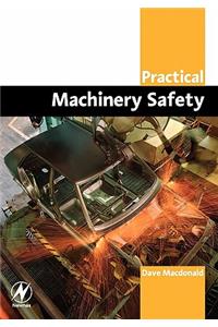 Practical Machinery Safety