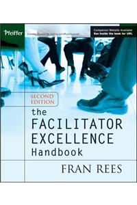 The Facilitator Excellence Handbook