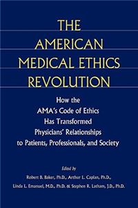 The American Medical Ethics Revolution