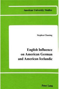 English Influence on American German and American Icelandic