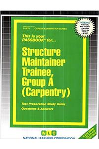 Structure Maintainer Trainee, Group a (Carpentry)