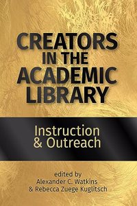 Creators in the Academic Library: