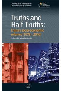 Truths and Half Truths: China's Socio-Economic Reforms (1978-2010)