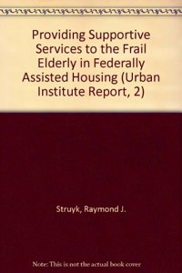 Providing Supportive Services to the Frail Elderly in Federally Assisted Housing