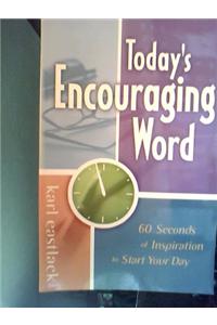 Today's Encouraging Word: 60 Seconds of Inspiration to Start Your Day