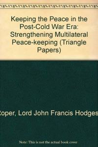 Keeping the Peace in the Post-Cold War Era