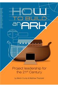 How to Build an Ark