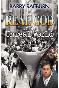 A Real God In An Unreal World