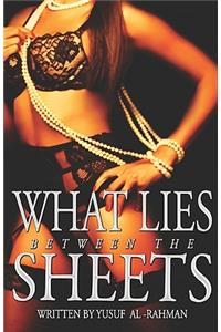 What Lies Between The Sheets