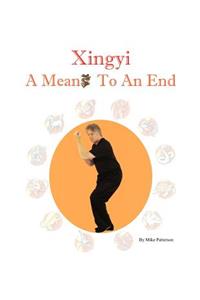 Xingyi - A Means To An End