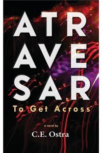 Atravesar - To Get Across