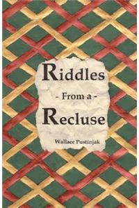 Riddles From a Recluse