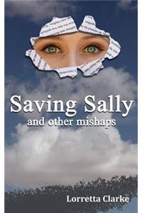 Saving Sally and other mishaps