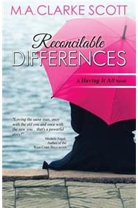 Reconcilable Differences: A Having It All Novel