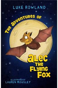 The Adventures of Alec the Flying-Fox