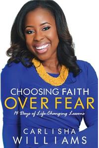 Choosing Faith Over Fear