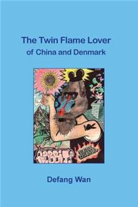 Twin Flame Lover of China and Denmark