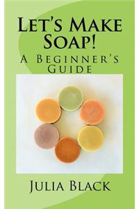 Let's Make Soap!