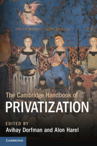 Cambridge Handbook of Privatization