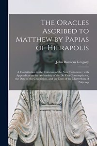 The Oracles Ascribed to Matthew by Papias of Hierapolis