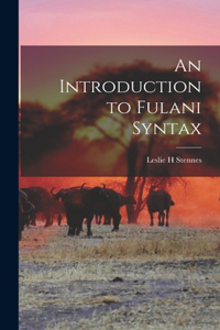 Introduction to Fulani Syntax