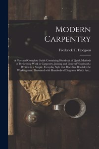 Modern Carpentry [microform]