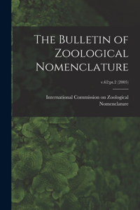 Bulletin of Zoological Nomenclature; v.62