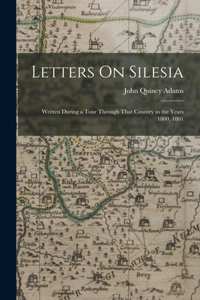Letters On Silesia