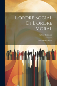 L'ordre Social et L'ordre Moral