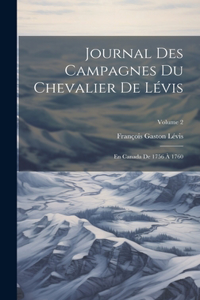 Journal Des Campagnes Du Chevalier De Lévis