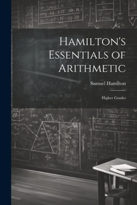 Hamilton's Essentials of Arithmetic