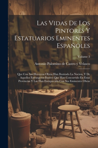 Vidas De Los Pintores Y Estatuarios Eminentes Españoles