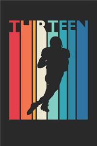 Football Notebook for 13 Year Old Boys and Girls - Vintage Football Journal - 13th Birthday Gift for Football Player Diary