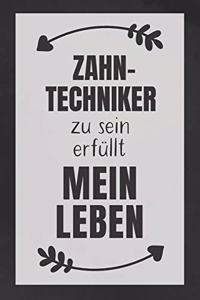 Zahntechniker zu sein