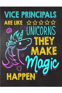 Vice principals are like Unicorns They make Magic Happen