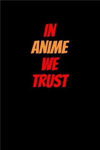 In Anime We Trust