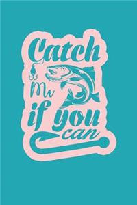Catch Me If You can