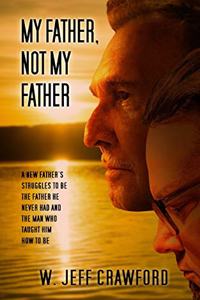My Father, Not My Father