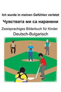 Deutsch-Bulgarisch Ich wurde in meinen Gefühlen verletzt/Чувствата ми са наранени Zweisprachiges Bilderbuch für Kinder