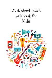 Blank sheet music notebook for Kids