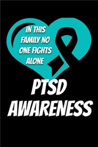 In This Family No One Fights Alone PTSD Awareness