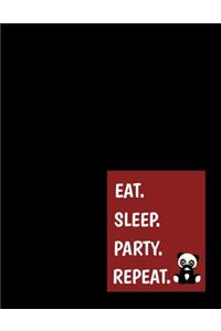 Eat. Sleep. Party. Repeat.