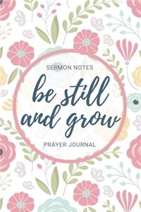 Be Still and Grow