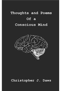 Thoughts and Poems of a Conscious Mind